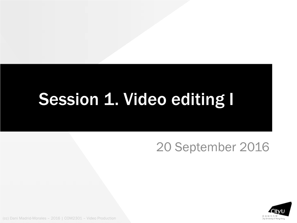 Session 1. Video Editing I