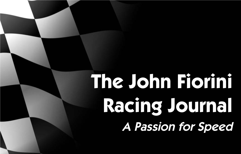 The John Fiorini Racing Journal a Passion for Speed John Fiorini…