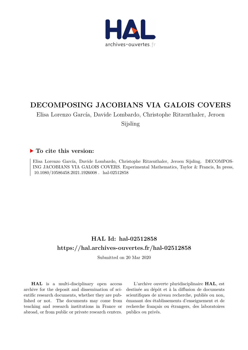 DECOMPOSING JACOBIANS VIA GALOIS COVERS Elisa Lorenzo García, Davide Lombardo, Christophe Ritzenthaler, Jeroen Sijsling
