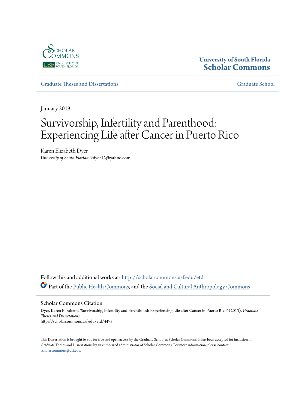 Survivorship, Infertility and Parenthood: Experiencing Life After Cancer in Puerto Rico Karen Elizabeth Dyer University of South Florida, Kdyer12@Yahoo.Com