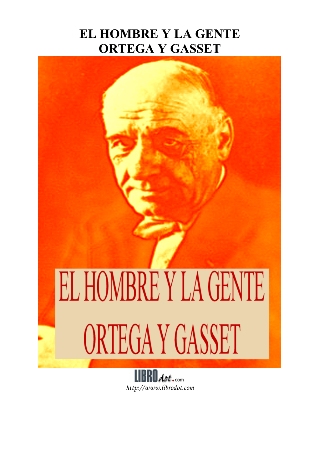 El Hombre Y La Gente Ortega Y Gasset