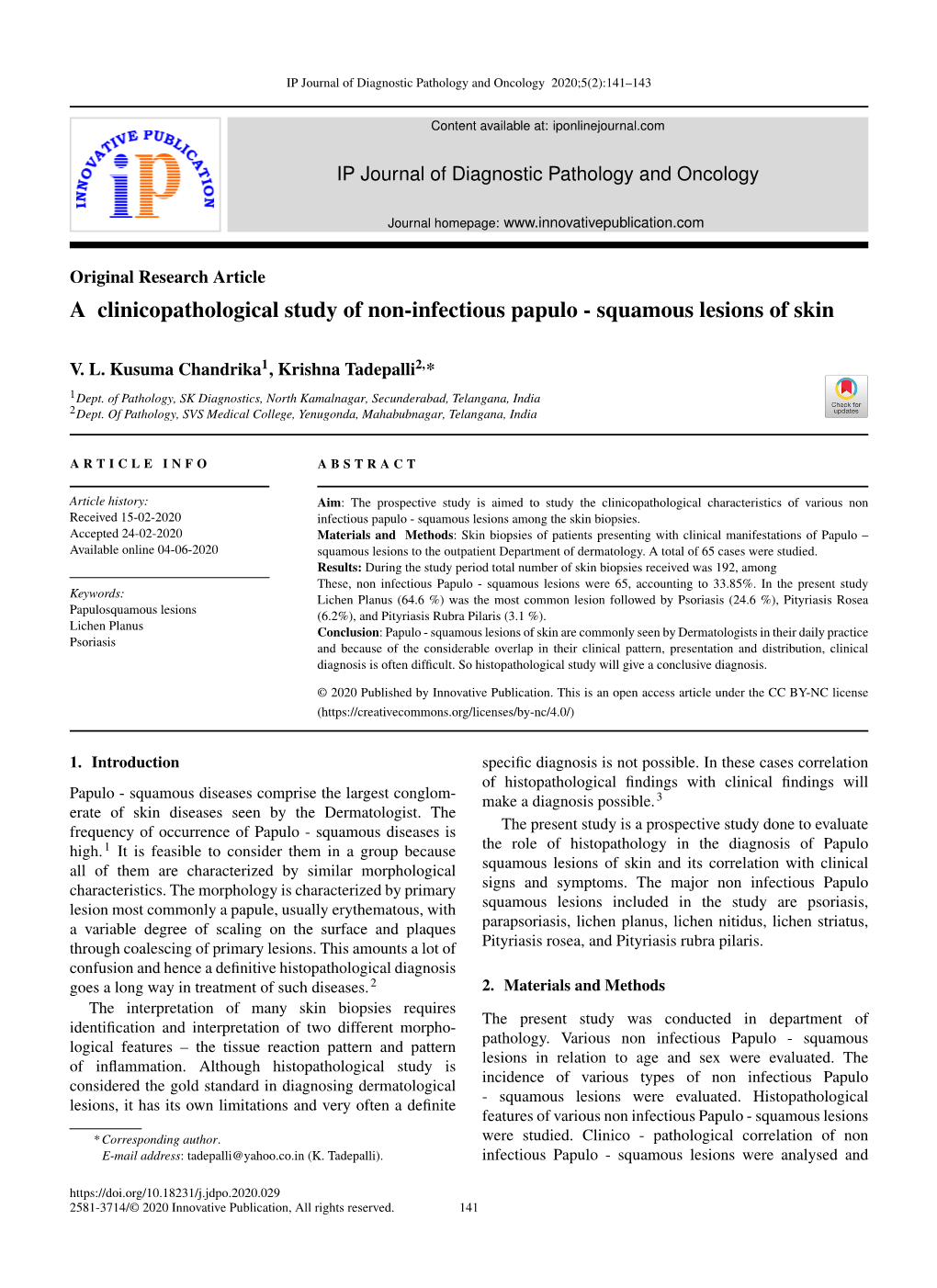 A Clinicopathological Study of Non-Infectious Papulo - Squamous Lesions of Skin