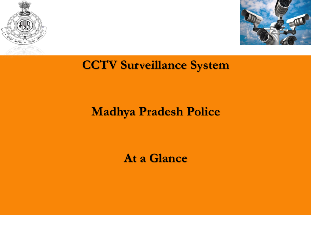 CCTV Surveillance System Madhya Pradesh Police at a Glance