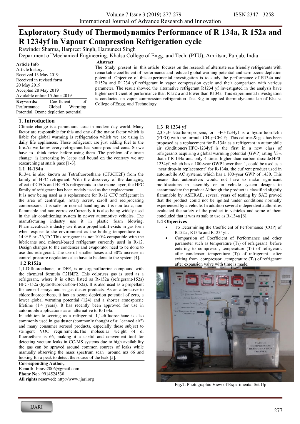 Exploratory Study of Thermodynamics Performance of R 134A, R 152A