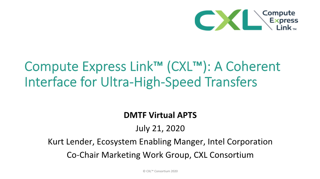 Compute Express Link™ (CXL™): a Coherent Interface for Ultra-High-Speed Transfers