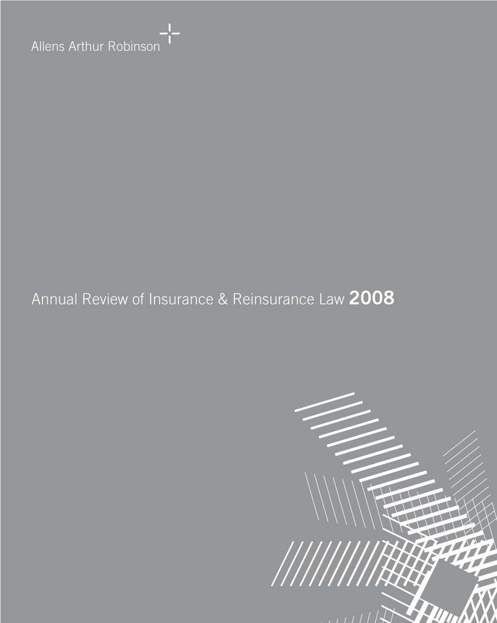 Annual Review of Insurance & Reinsurance Law 2008