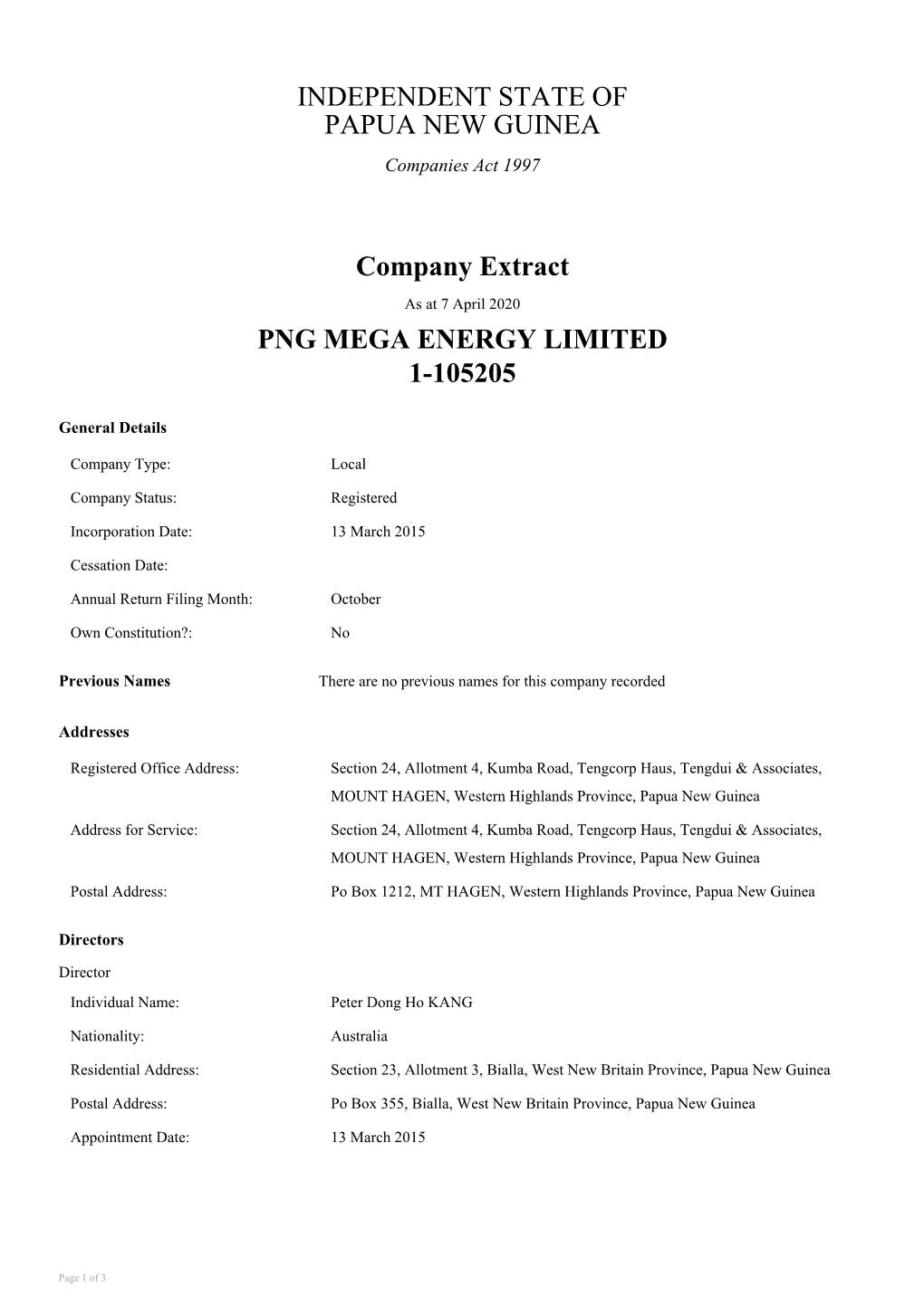 INDEPENDENT STATE of PAPUA NEW GUINEA Company Extract PNG MEGA ENERGY LIMITED 1-105205