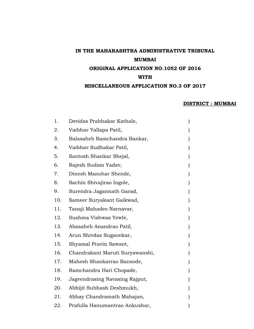 In the Maharashtra Administrative Tribunal Mumbai Original Application No.1052 of 2016 with Miscellaneous Application No.3 of 2017