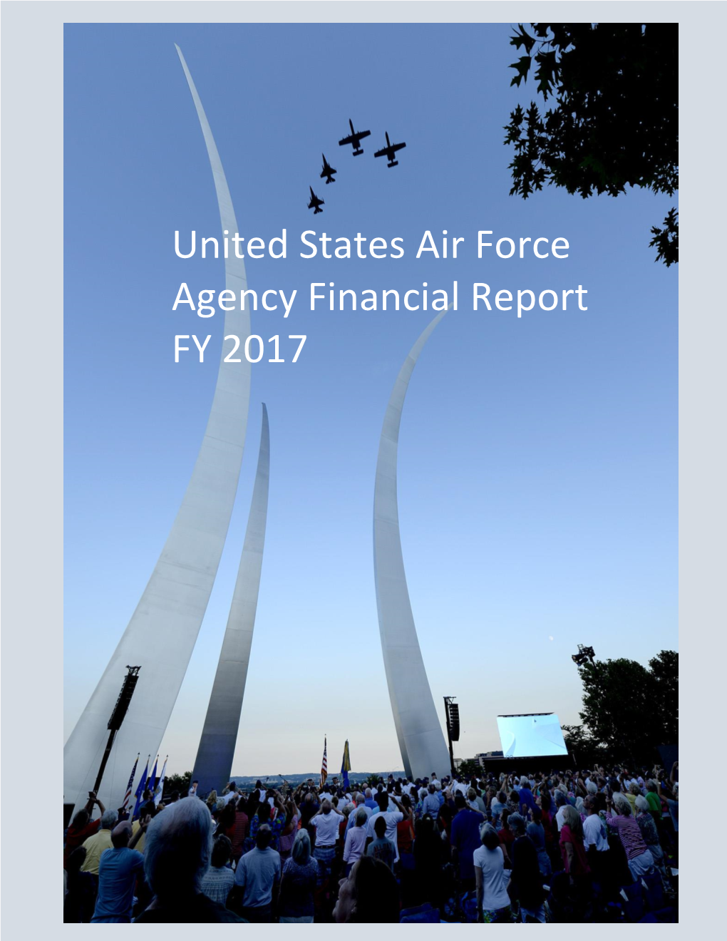 FY 2017 Air Force Agnecy Financial Report