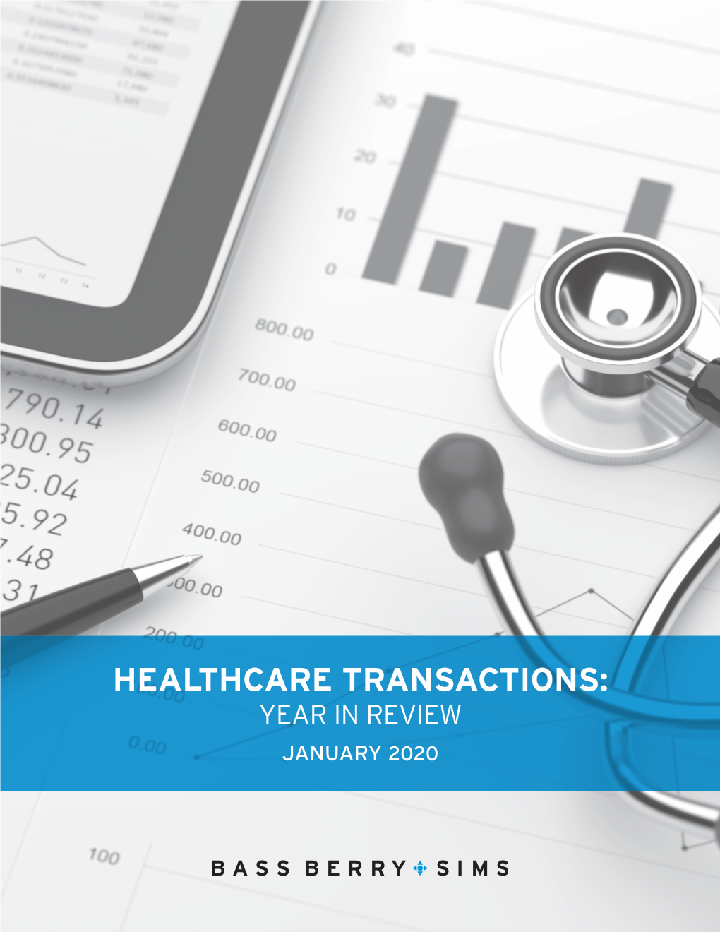 HEALTHCARE TRANSACTIONS: YEAR in REVIEW JANUARY 2020 Overview