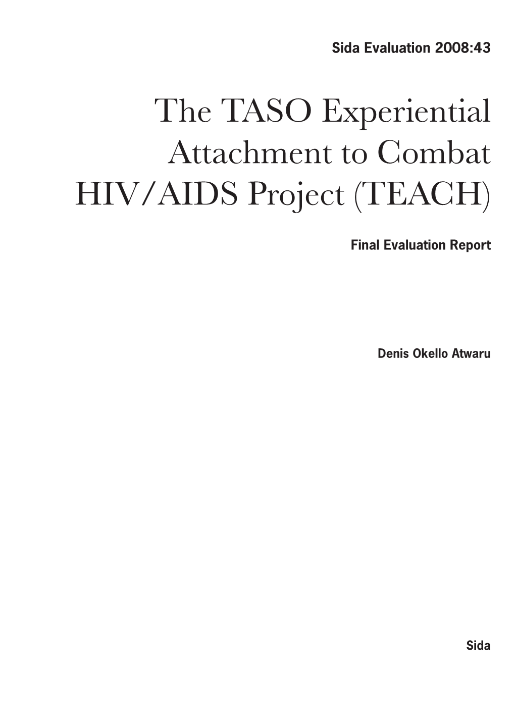 The TASO Experiential Attachment to Combat HIV/AIDS Project (TEACH)
