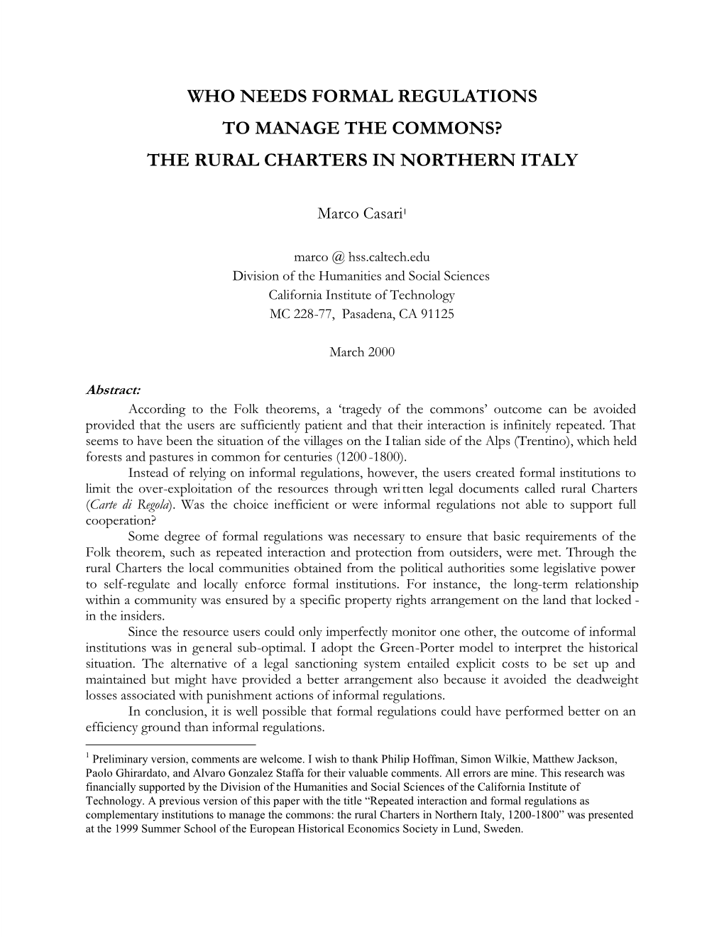 The Rural Charters in Northern Italy, 1200-1800” Was Presented at the 1999 Summer School of the European Historical Economics Society in Lund, Sweden