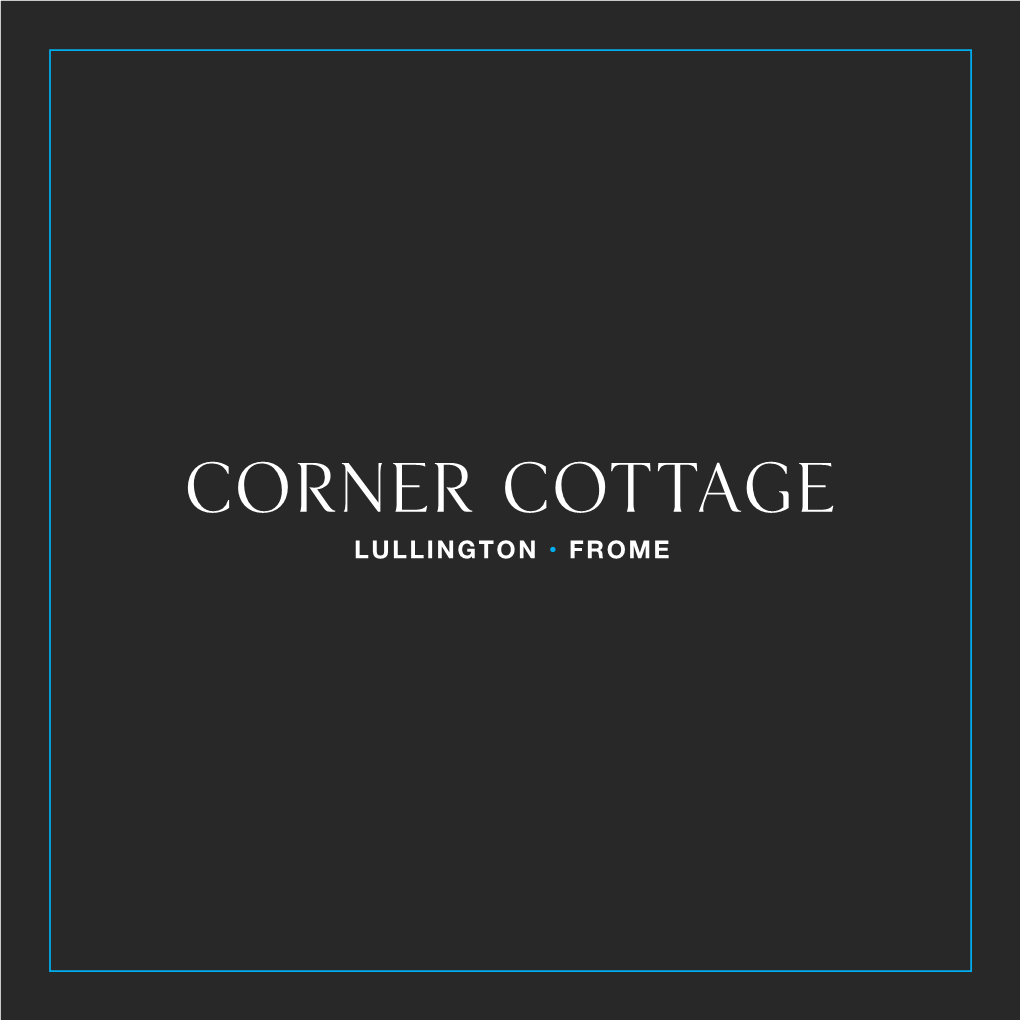 Corner Cottage LULLINGTON • FROME
