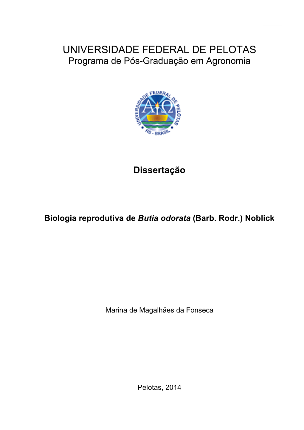 Biologia Reprodutiva De Butia Odorata (Barb