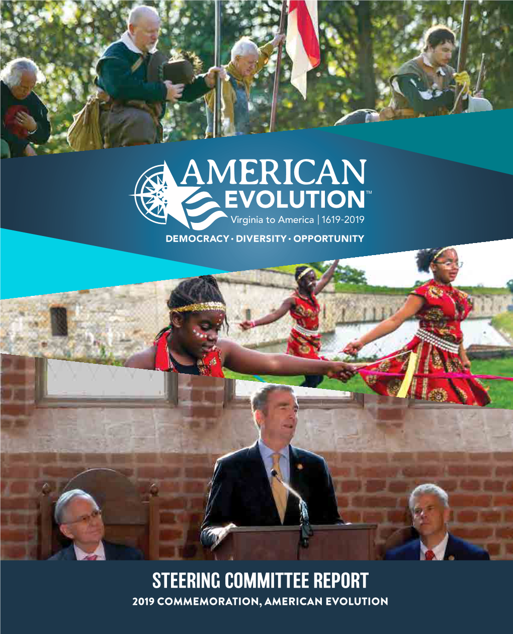 STEERING COMMITTEE REPORT ©2019 Commemoration, American Evolution | August 2020 / 1,200 2019 COMMEMORATION, AMERICAN EVOLUTION