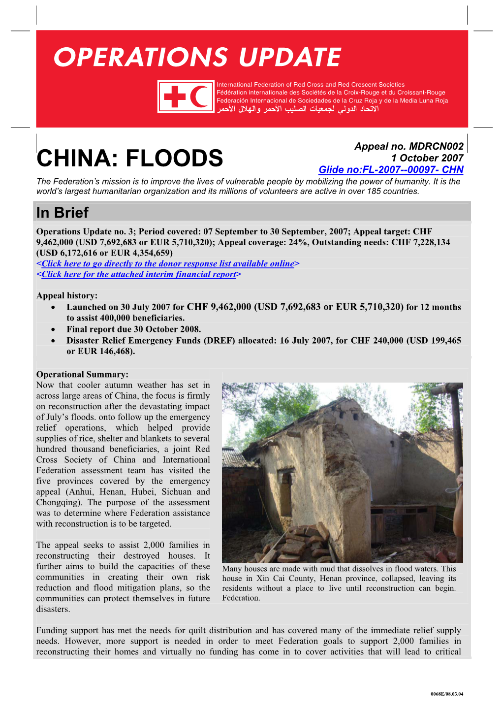 CHINA: FLOODS Glide No:FL-2007--00097- CHN the Federation’S Mission Is to Improve the Lives of Vulnerable People by Mobilizing the Power of Humanity