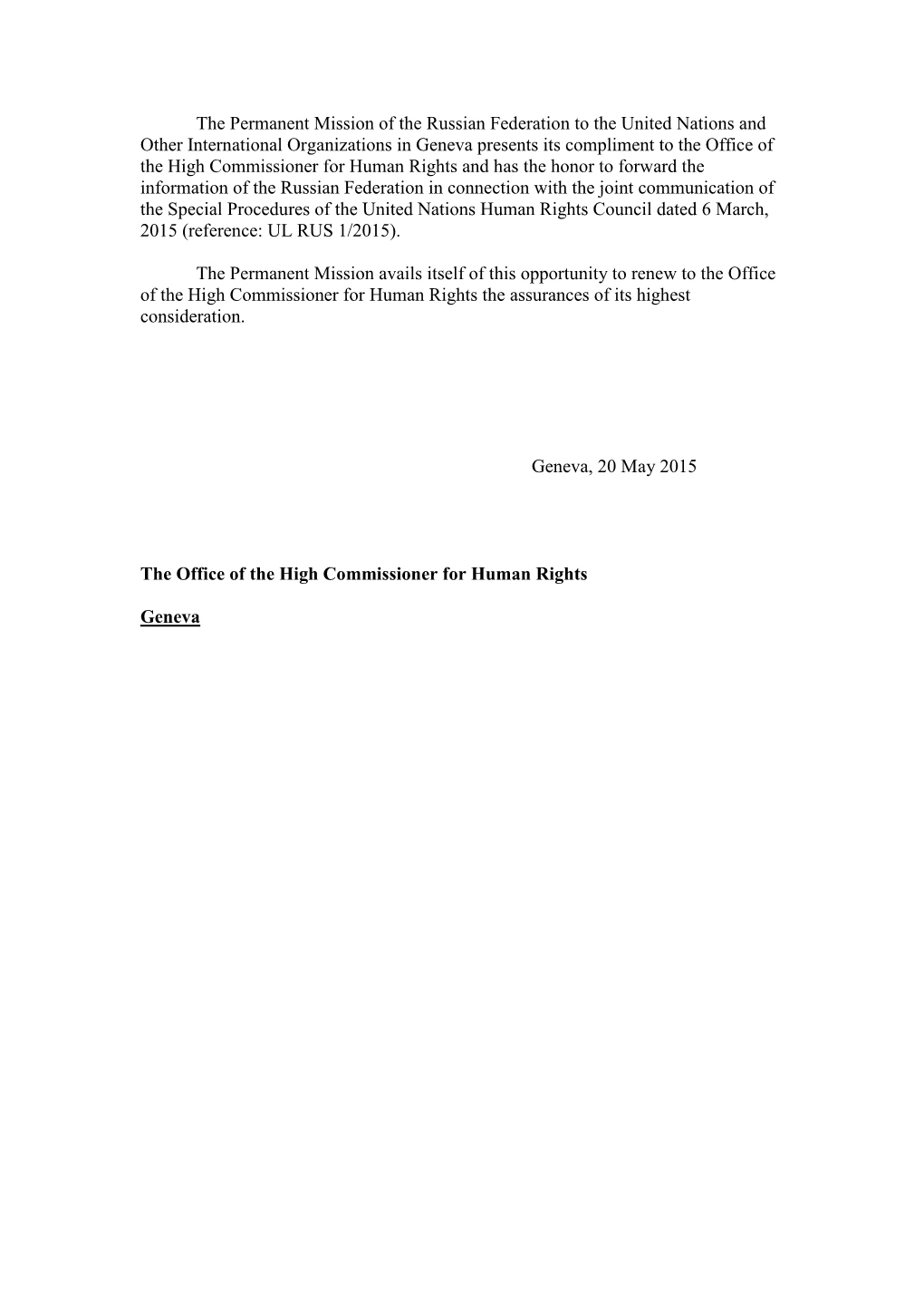 The Permanent Mission of the Russian Federation to the United Nations and Other International Organizations in Geneva Presents I