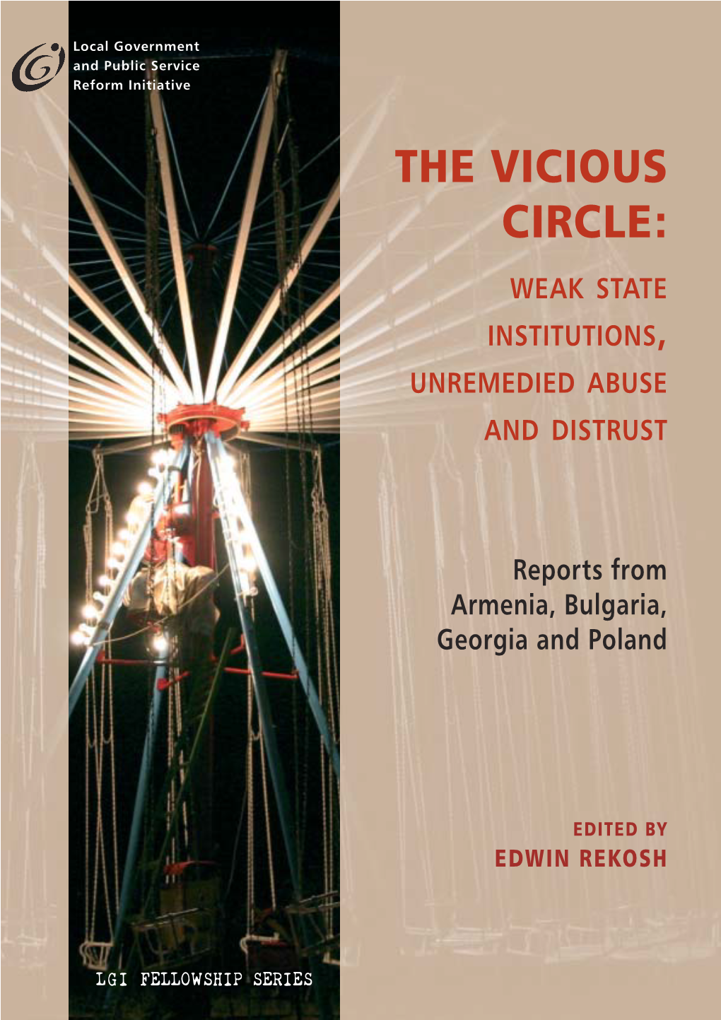 The Vicious Circle: Weak State Institutions, Unremedied Abuse and Distrust