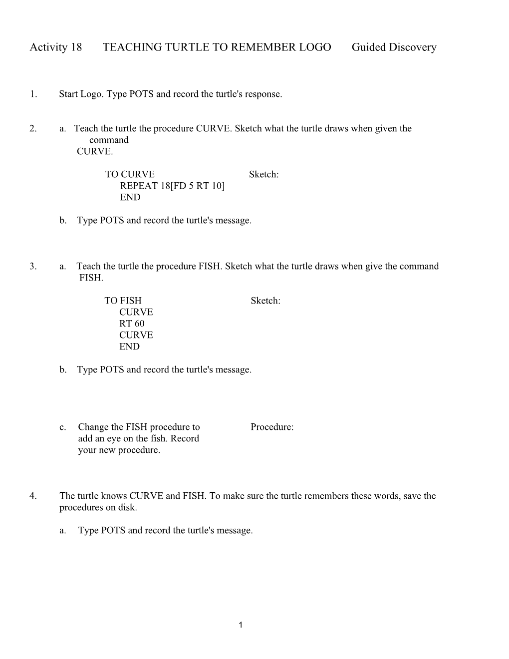 Activity 18 TEACHING the TURTLE to REMEMBER LOGO Guided Discovery