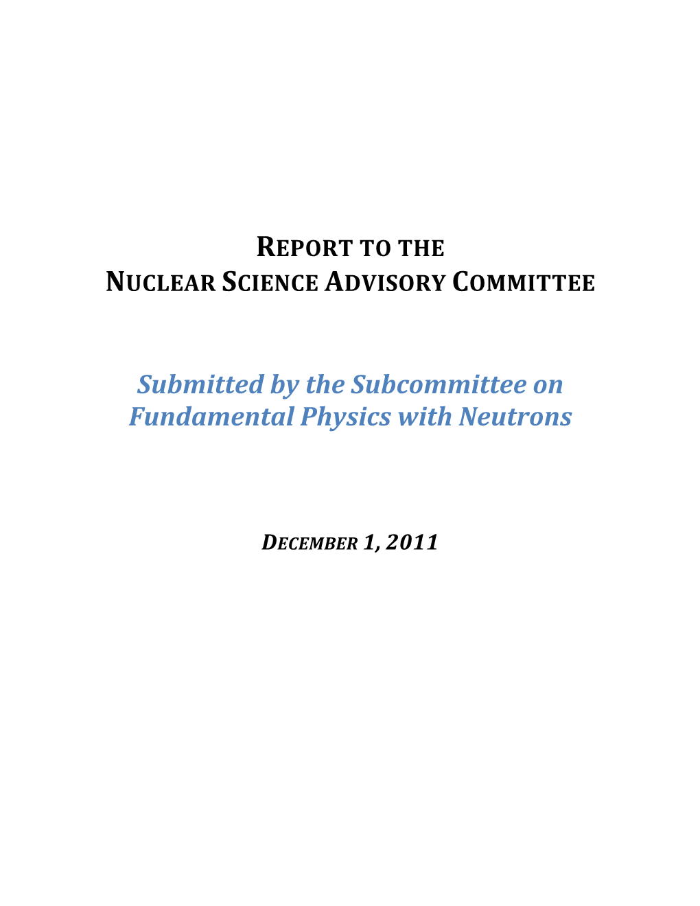 Submitted by the Subcommittee on Fundamental Physics with Neutrons