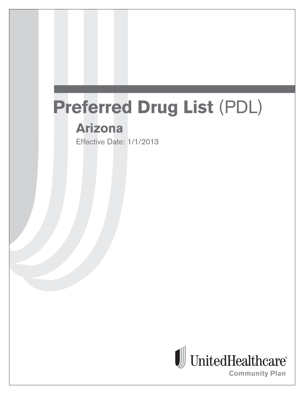 Preferred Drug List (PDL) Arizona Effective Date: 1/1/2013