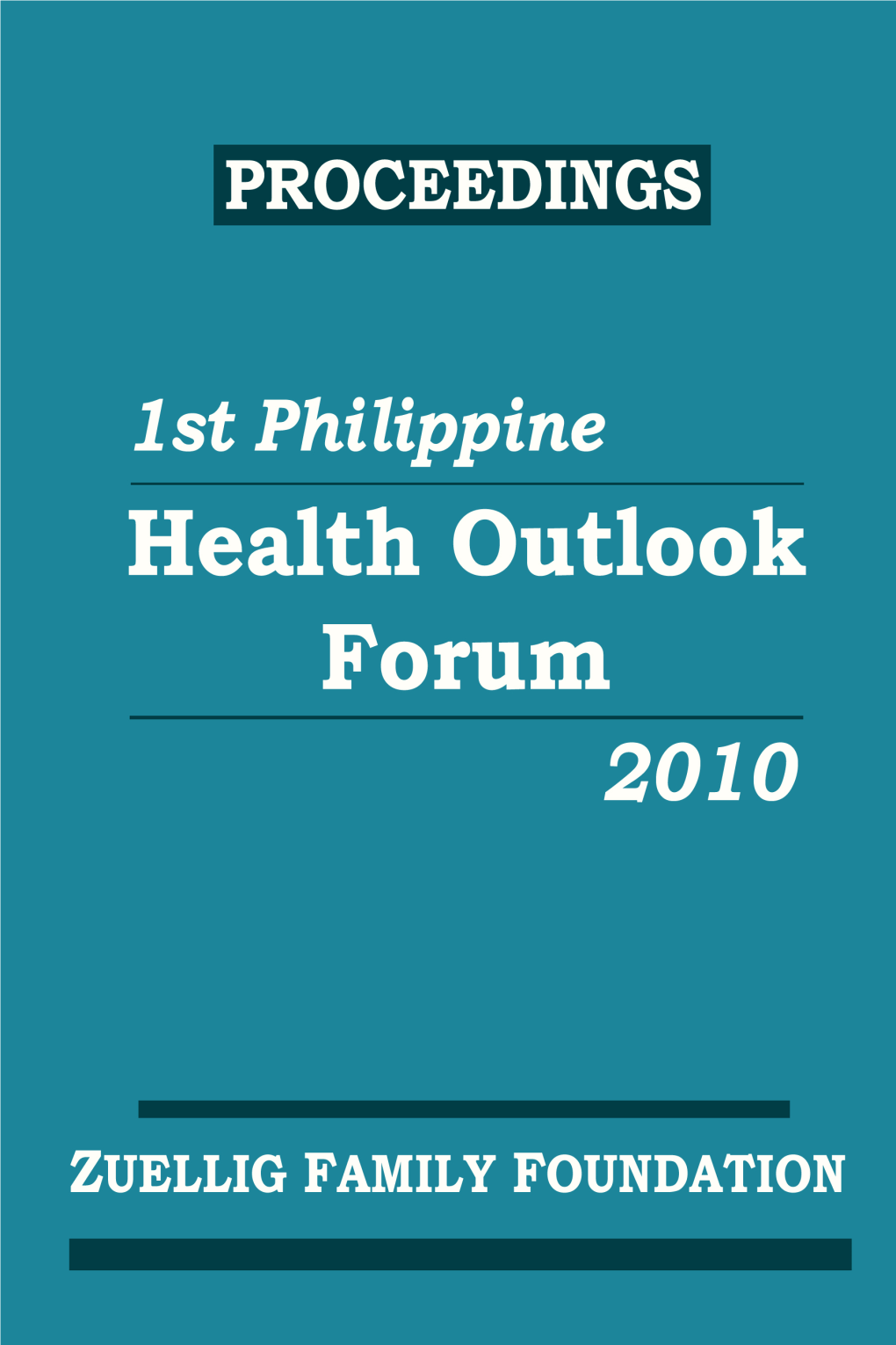 2010 1St Health Outlook Forum Proceedings