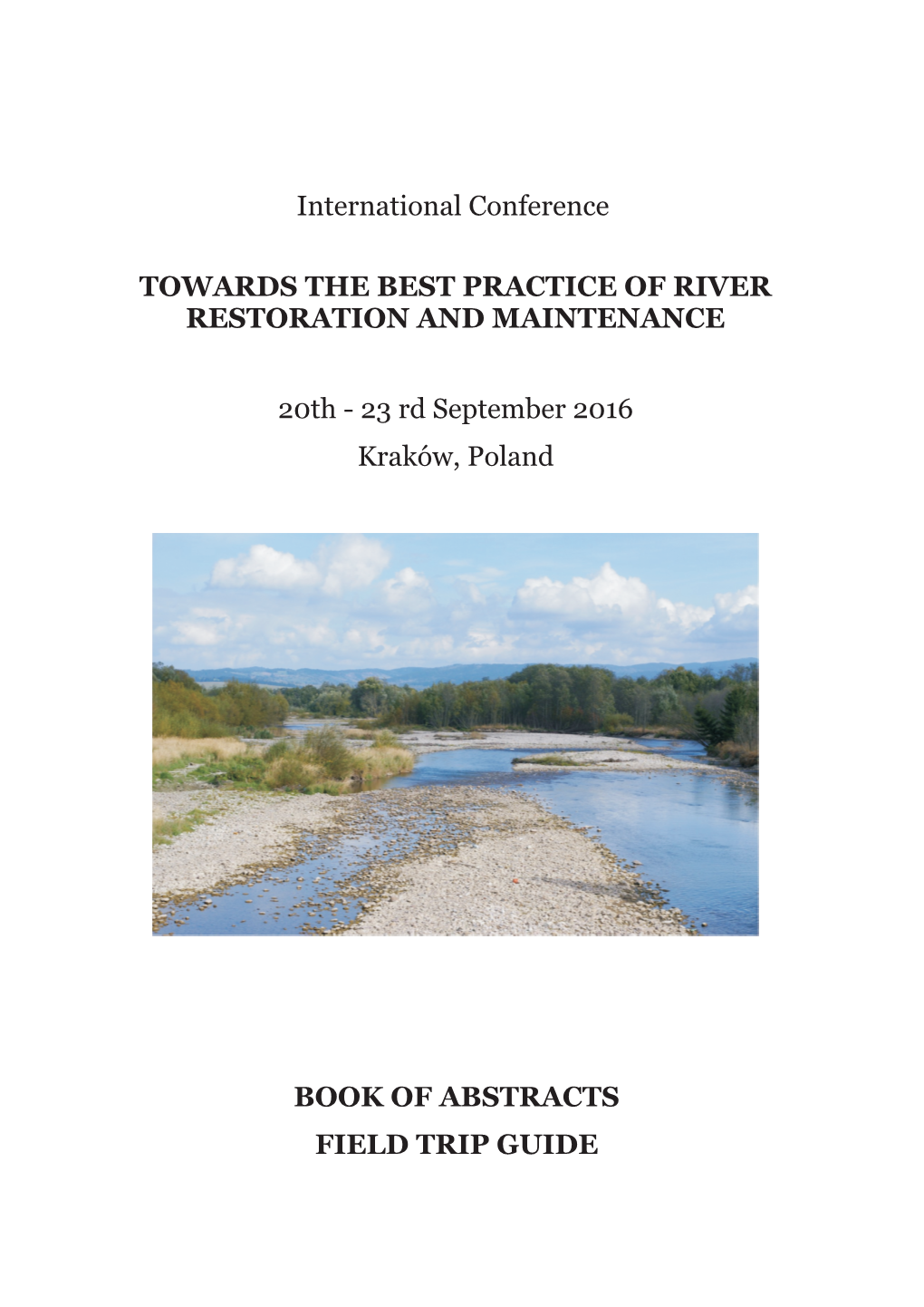 International Conference TOWARDS the BEST PRACTICE of RIVER