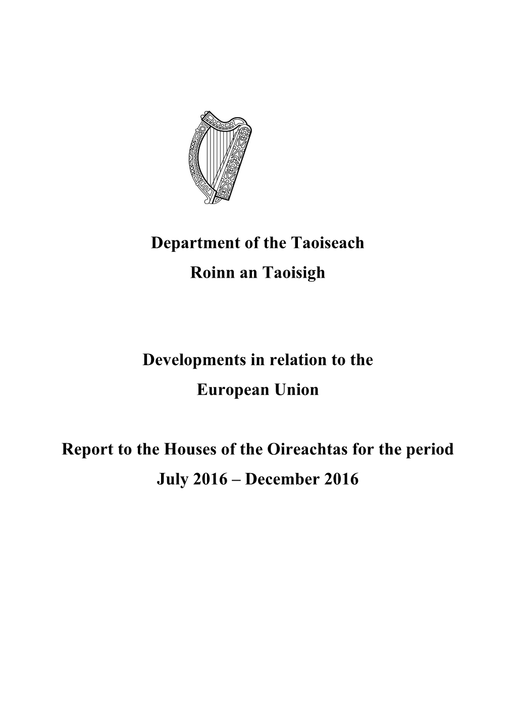 Department of the Taoiseach Roinn an Taoisigh Developments in Relation to the European Union Report to the Houses of the Oireach