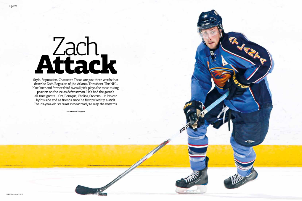 Style. Reputation. Character. Those Are Just Three Words That Describe Zach Bogosian of the Atlanta Thrashers