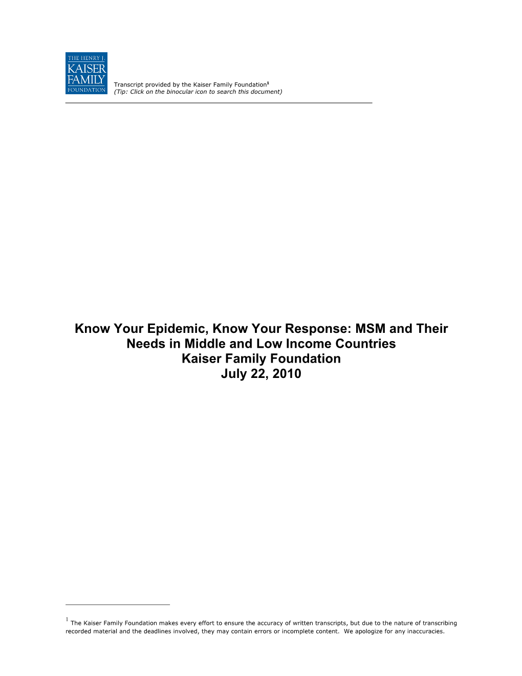 Know Your Epidemic, Know Your Response: MSM and Their Needs in Middle and Low Income Countries Kaiser Family Foundation July 22, 2010