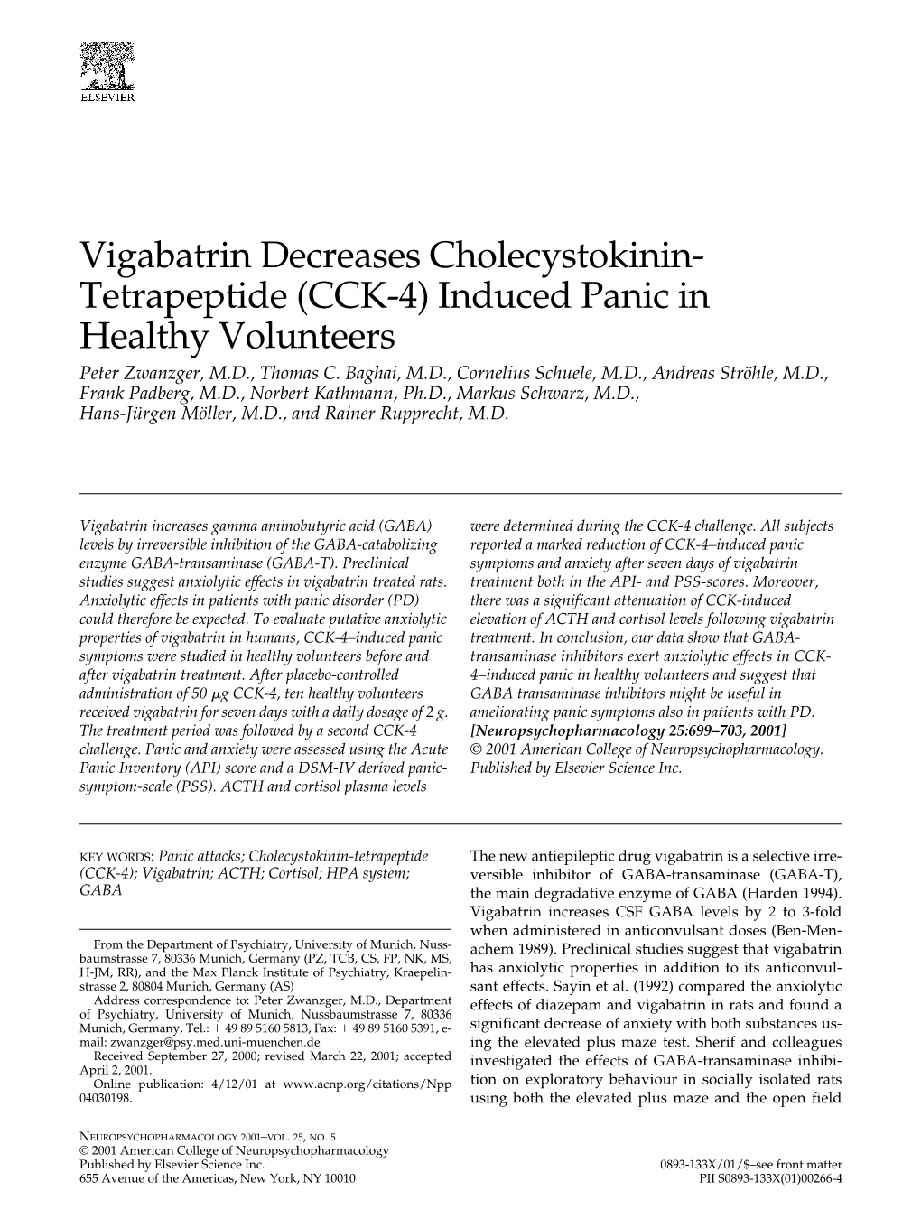 Vigabatrin Decreases Cholecystokinin- Tetrapeptide (CCK-4) Induced Panic in Healthy Volunteers Peter Zwanzger, M.D., Thomas C