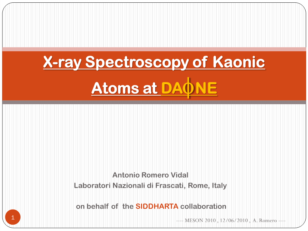 Kaonic Atoms Measurements at DAFNE by SIDDHARTA