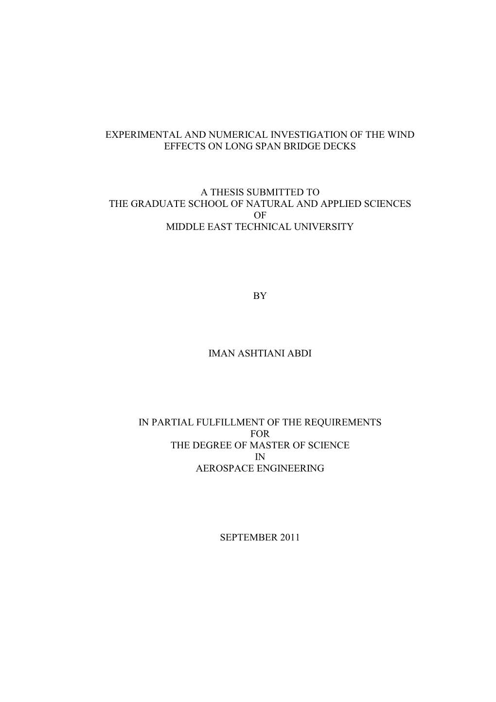 Experimental and Numerical Investigation of the Wind Effects on Long Span Bridge Decks a Thesis Submitted to the Graduate Schoo