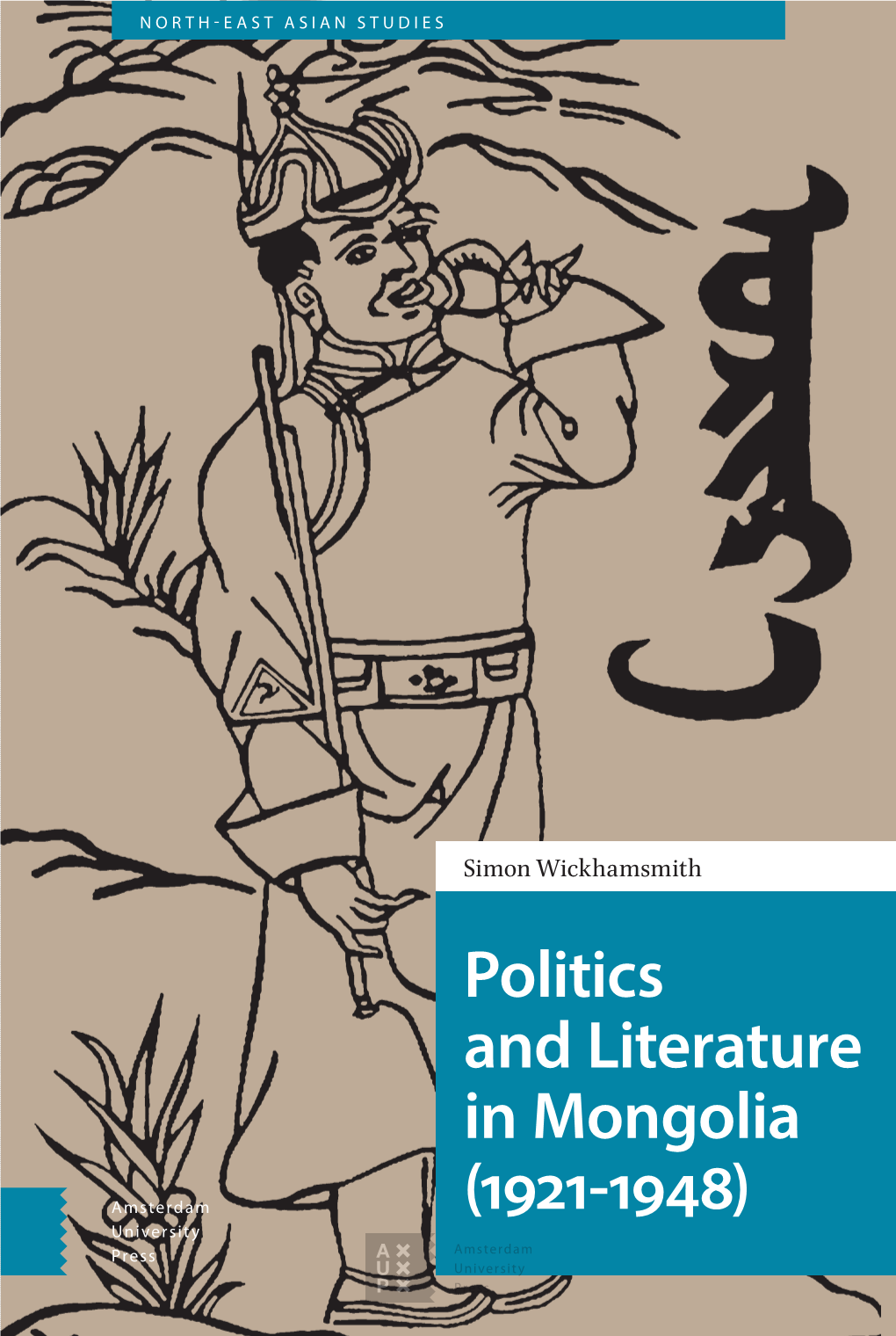 Politics and Literature in Mongolia (1921-1948) Mongolia Literature in and Politics