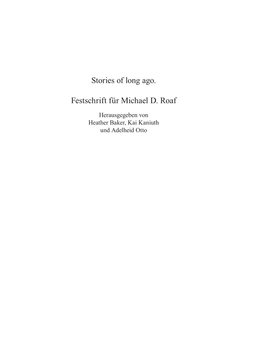 Stories of Long Ago. Festschrift Für Michael D. Roaf