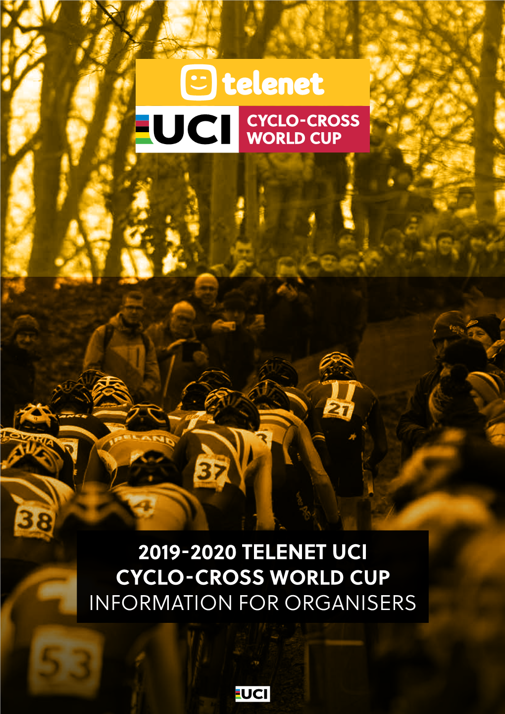 2019-2020 Telenet Uci Cyclo-Cross World Cup Information for Organisers 1.Foreword