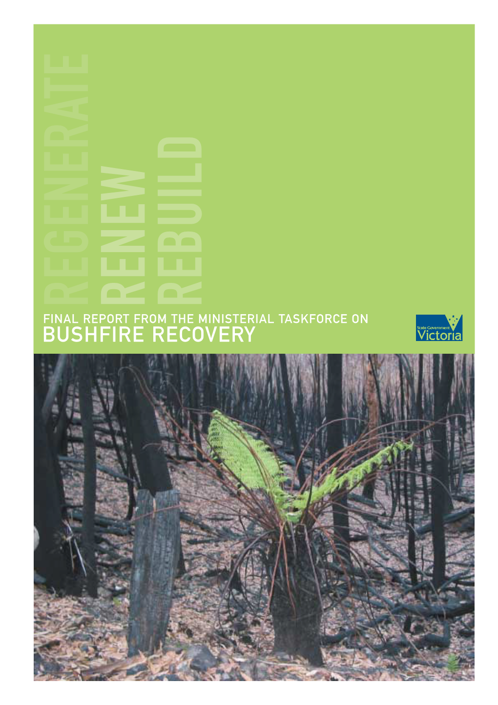 FINAL REPORT from the MINISTERIAL TASKFORCE on BUSHFIRE RECOVERY Foreword