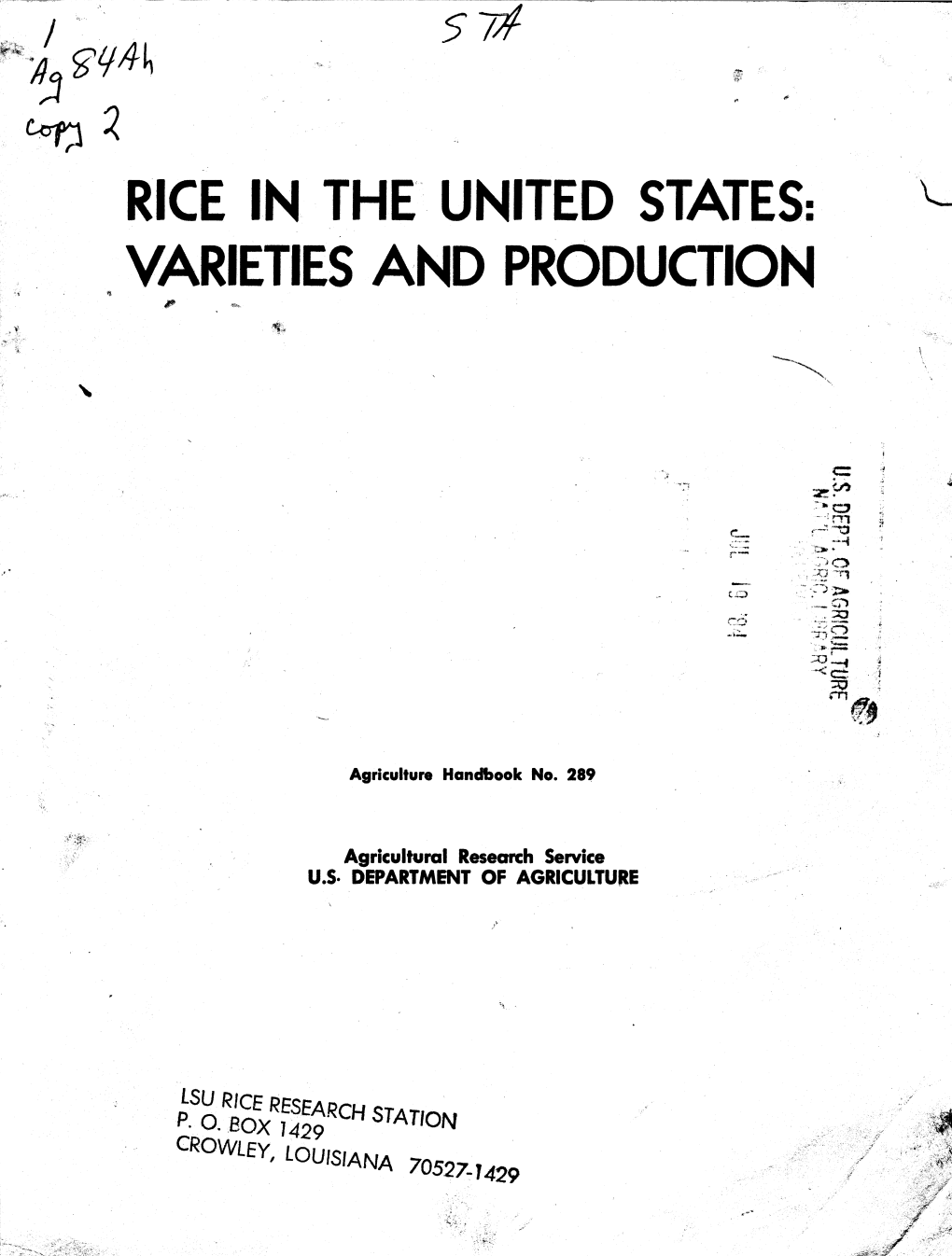 RICE in the UNITED STATES: ^ VARIETIES and PRODUCTION N^