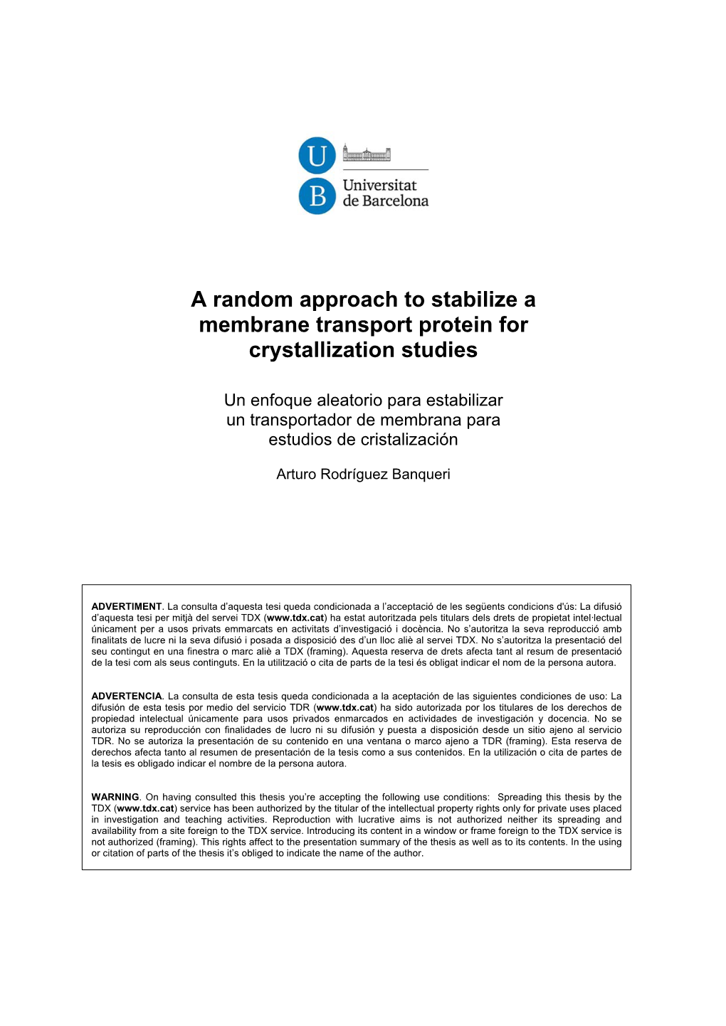 A Random Approach to Stabilize a Membrane Transport Protein for Crystallization Studies