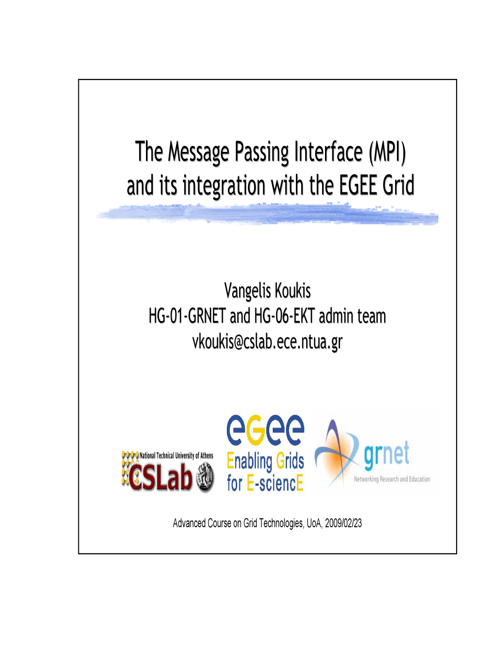 The Message Passing Interface (MPI) and Its Integration with the EGEE Grid