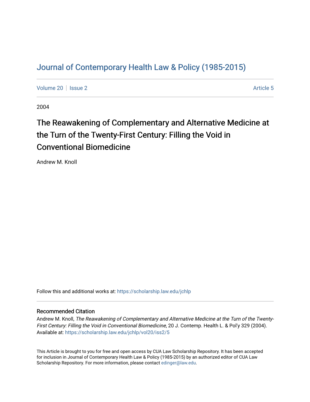 The Reawakening of Complementary and Alternative Medicine at the Turn of the Twenty-First Century: Filling the Void in Conventional Biomedicine