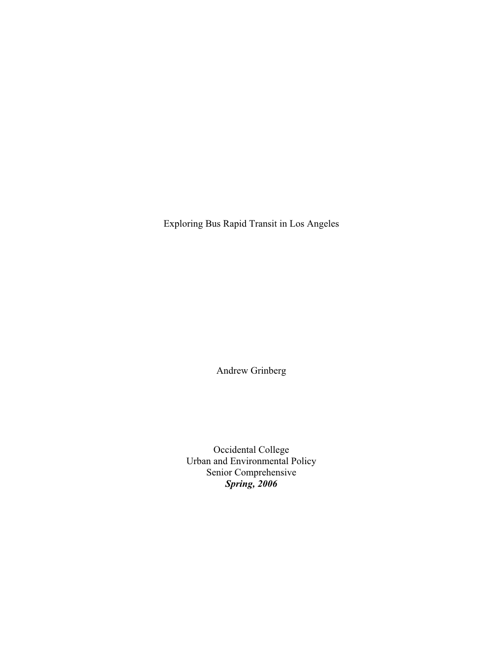 Grinberg, Andrew. "Exploring Bus Rapid Transit in Los Angeles."