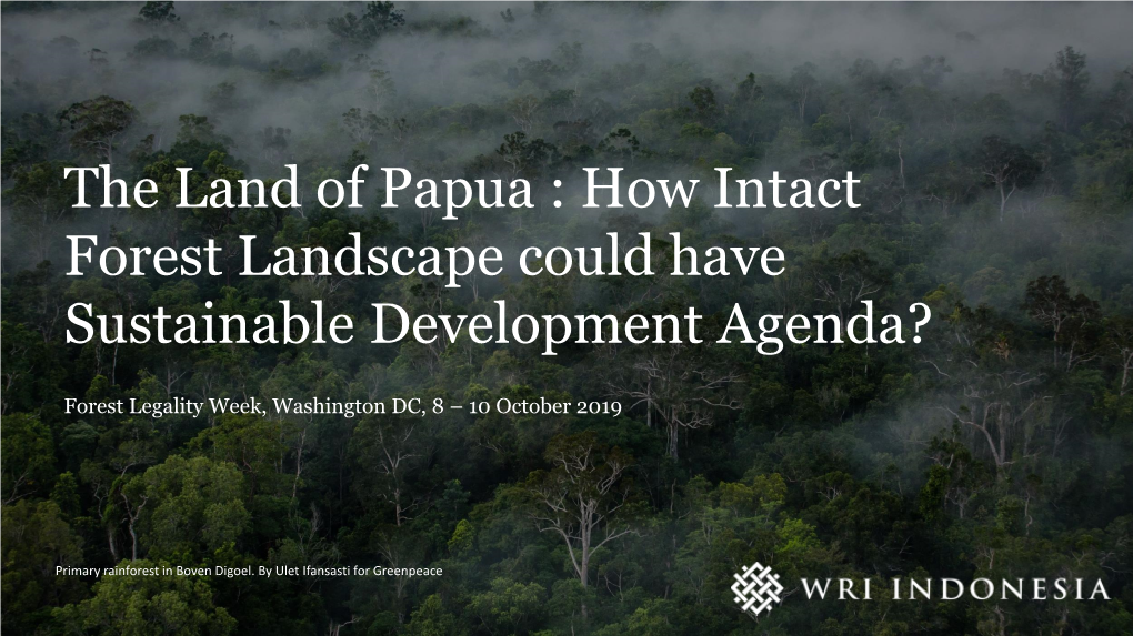 How Intact Forest Landscape Could Have Sustainable Development Agenda?