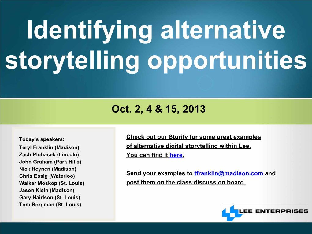 Identifying Alternative Storytelling Opportunities