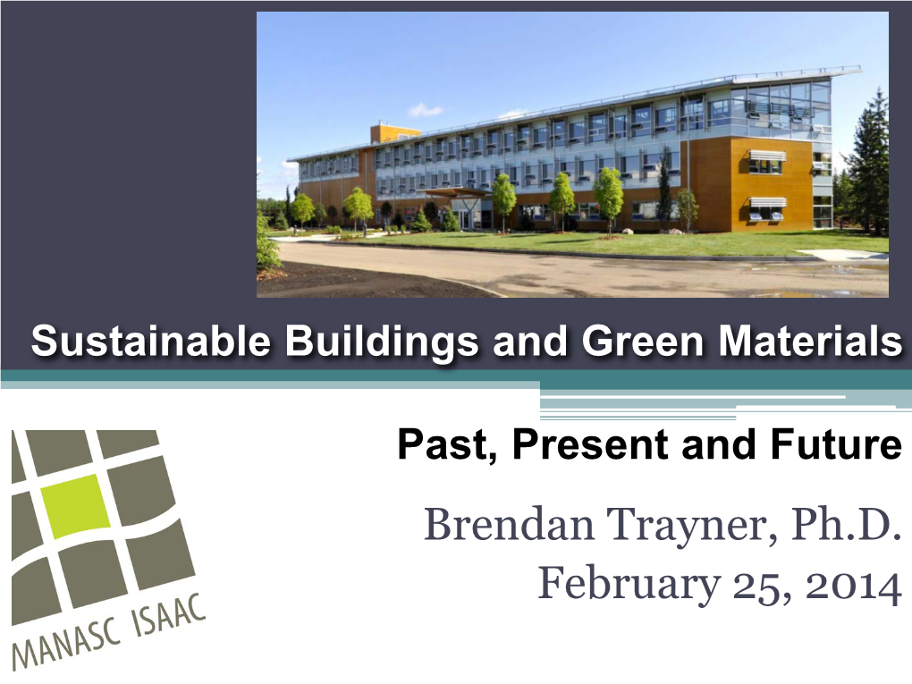 Sustainable Buildings and Green Materials – Past, Present and Future