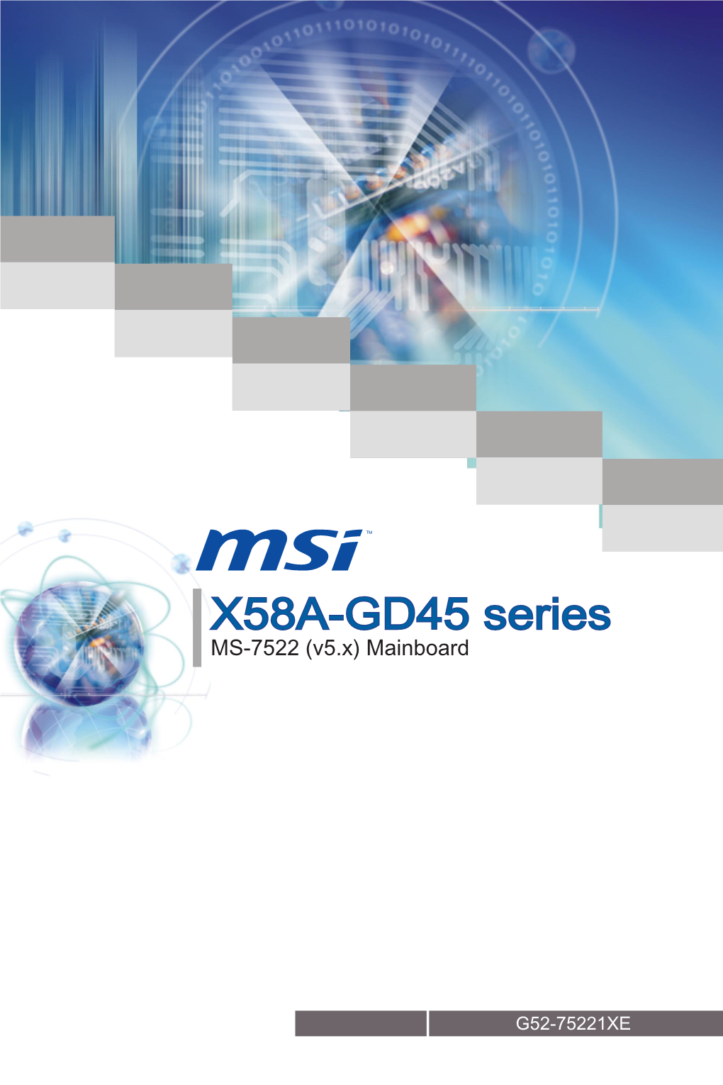 X58A-GD45 Series MS-7522 (V5.X) Mainboard