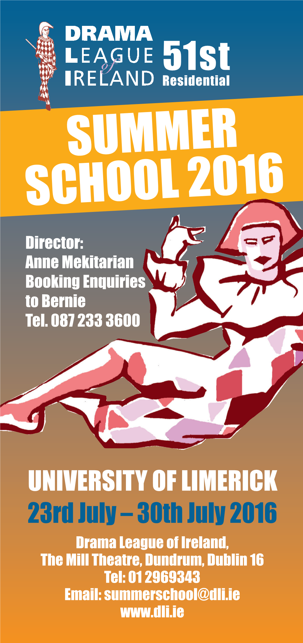 SUMMER SCHOOL 2016 Director: Anne Mekitarian Booking Enquiries to Bernie Tel