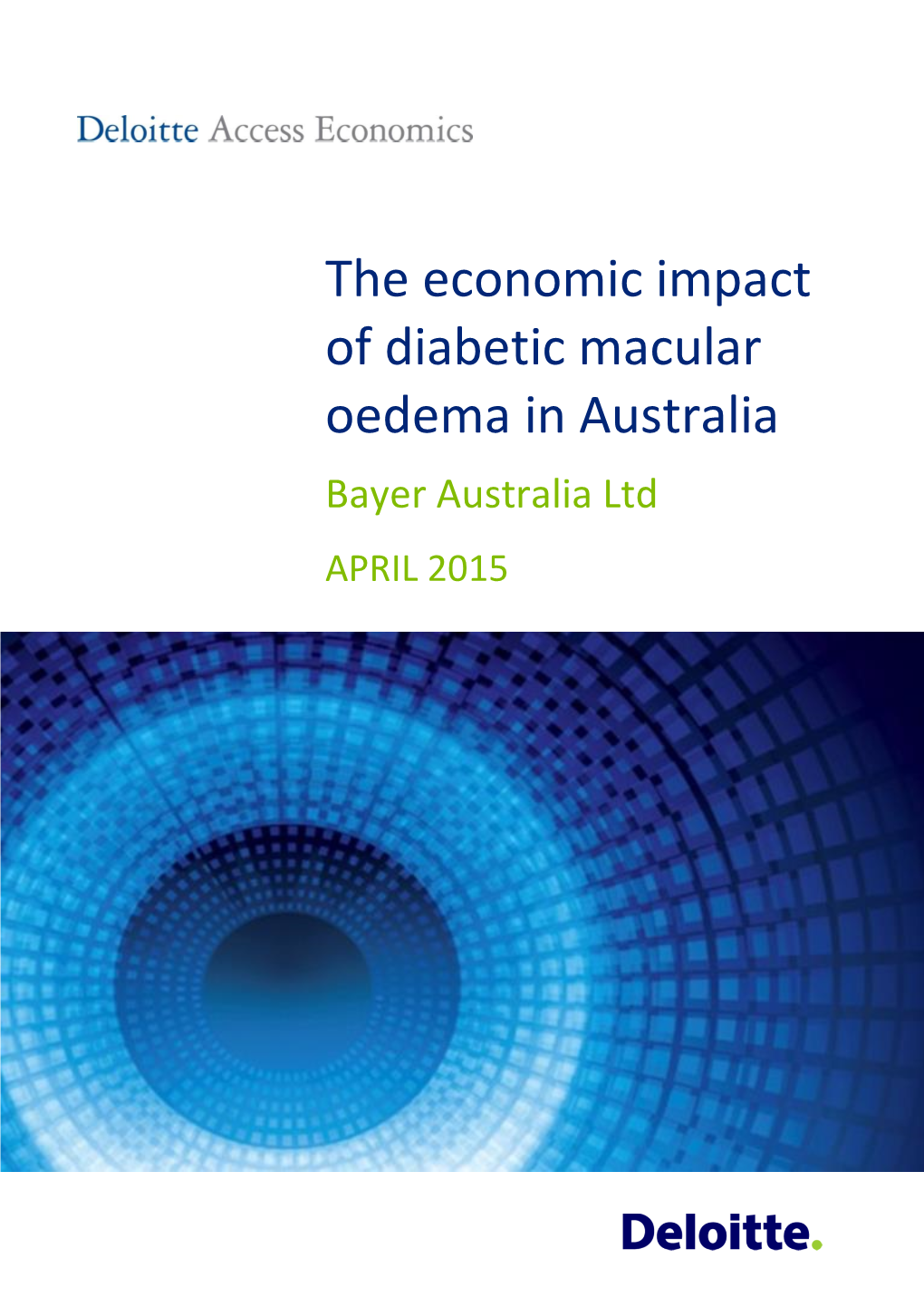 The Economic Impact of Diabetic Macular Oedema in Australia Bayer Australia Ltd APRIL 2015