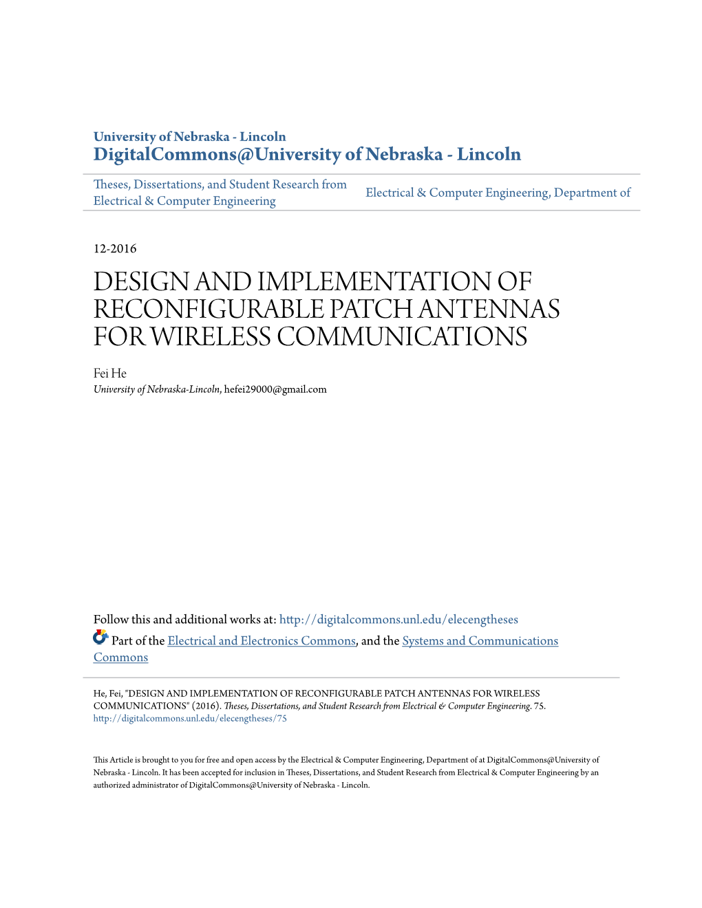 DESIGN and IMPLEMENTATION of RECONFIGURABLE PATCH ANTENNAS for WIRELESS COMMUNICATIONS Fei He University of Nebraska-Lincoln, Hefei29000@Gmail.Com