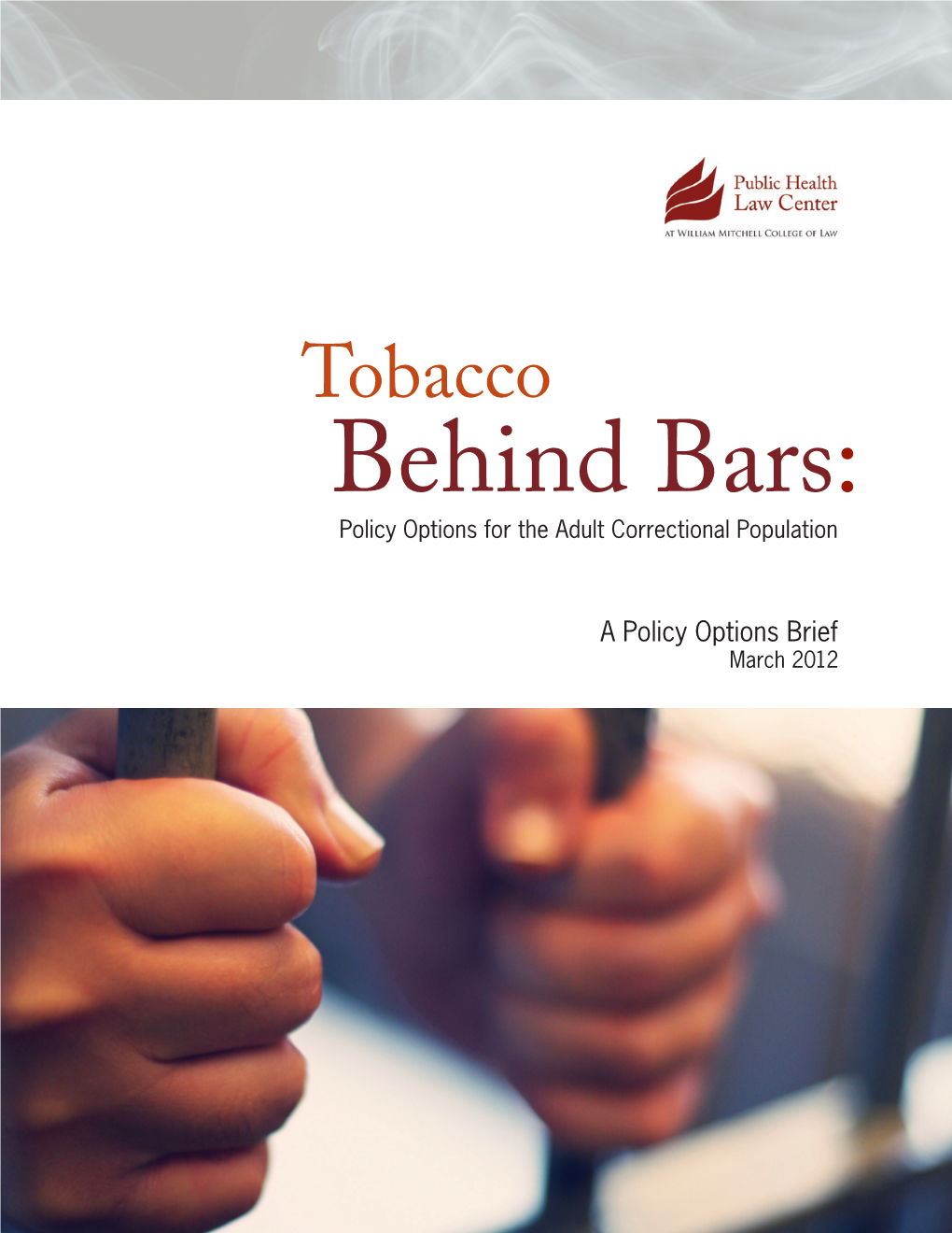 Tobacco Behind Bars: Policy Options for the Adult Correctional Population (2012)